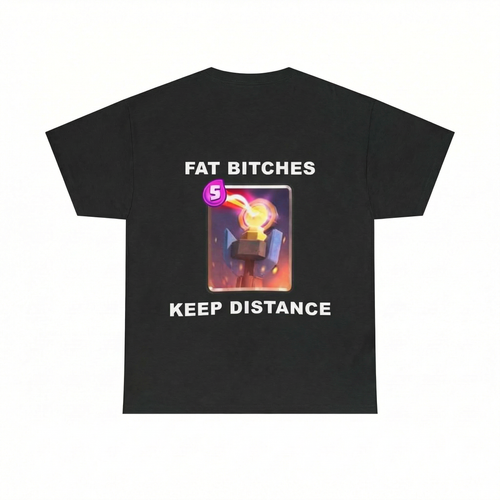 Fat Btchs Keep Distance | T